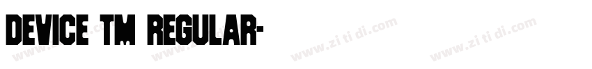 Device TM Regular字体转换